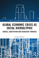 Book cover of: Global Economic Crisis as Social Hieroglyphic. By: Christos Memos