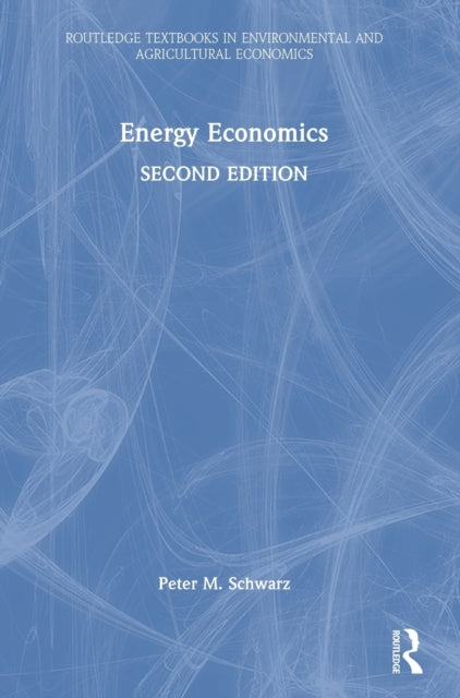 Book cover of: Energy Economics. By: Peter M. Schwarz