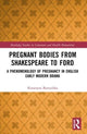 Book cover of: Pregnant Bodies from Shakespeare to Ford. By: Katarzyna Burzynska