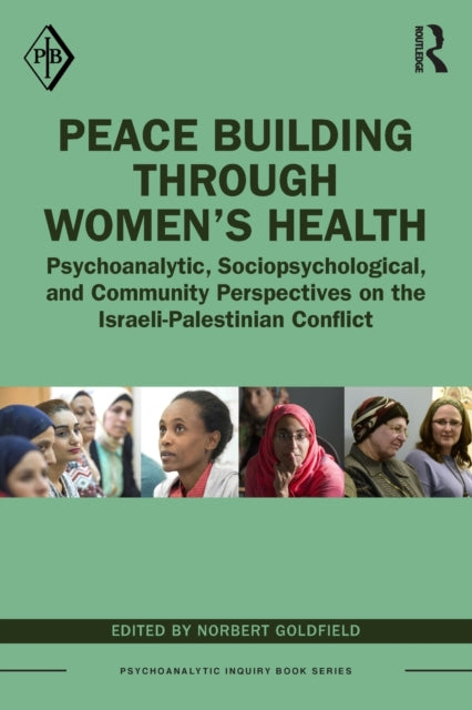 Book cover of: Peace Building Through Women’s Health. By: Norbert Goldfield