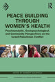 Book cover of: Peace Building Through Women’s Health. By: Norbert Goldfield
