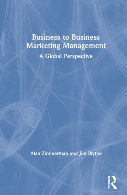 Book cover of: Business to Business Marketing Management. By: Alan S. Zimmerman