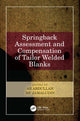 Book cover of: Springback Assessment and Compensation of Tailor Welded Blanks. By: Abdullah bin Haji Ahmad Badawi