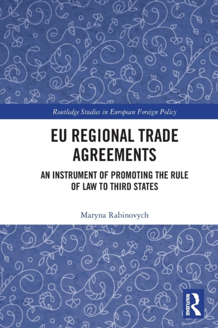 Book cover of: EU Regional Trade Agreements. By: Maryna Rabinovych
