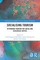 Book cover of: Socialising Tourism. By: Freya Higgins-Desbiolles