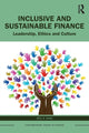 Book cover of: Inclusive and Sustainable Finance. By: Atul K. Shah