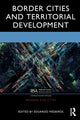 Book cover of: Border Cities and Territorial Development. By: Eduardo Medeiros