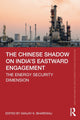 Book cover of: Chinese Shadow on India’s Eastward Engagement. By: Sanjay Bhardwaj