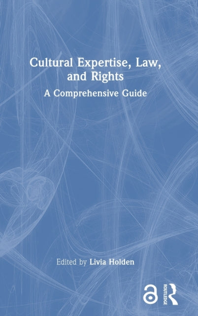Book cover of: Cultural Expertise, Law, and Rights. By: Livia Holden