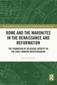 Book cover of: Rome and the Maronites in the Renaissance and Reformation. By: Sam Kennerley