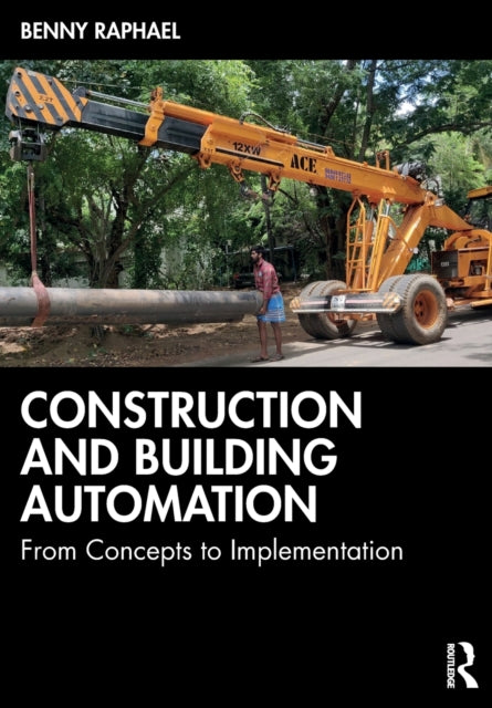 Book cover of: Construction and Building Automation. By: Benny Raphael