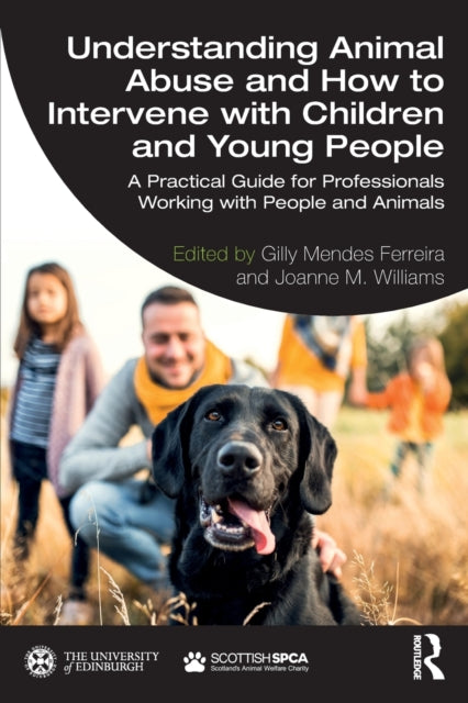 Book cover of: Understanding Animal Abuse and How to Intervene with Children and Young People. By: Gilly Ferreira