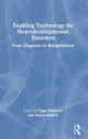 Book cover of: Enabling Technology for Neurodevelopmental Disorders