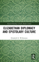 Book cover of: Elizabethan Diplomacy and Epistolary Culture. By: Elizabeth R. Williamson