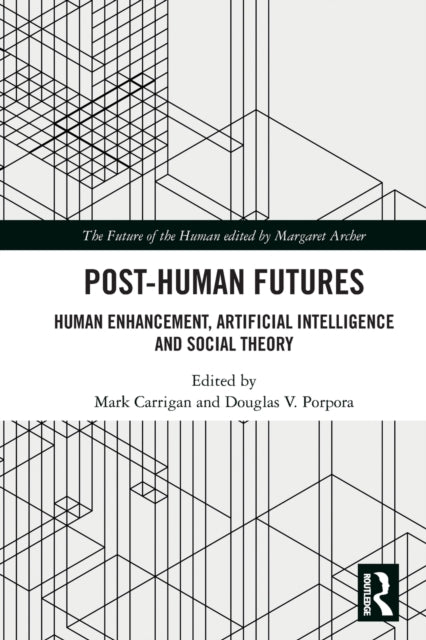 Book cover of: Post-Human Futures. By: Mark Carrigan