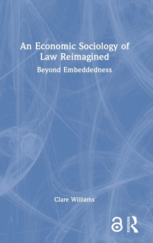 An Economic Sociology of Law Reimagined