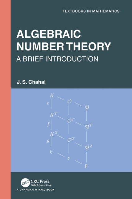 Book cover of: Algebraic Number Theory. By: J. S. Chahal