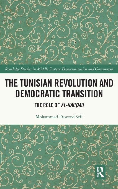 Book cover of: Tunisian Revolution and Democratic Transition. By: Mohammad Dawood Sofi