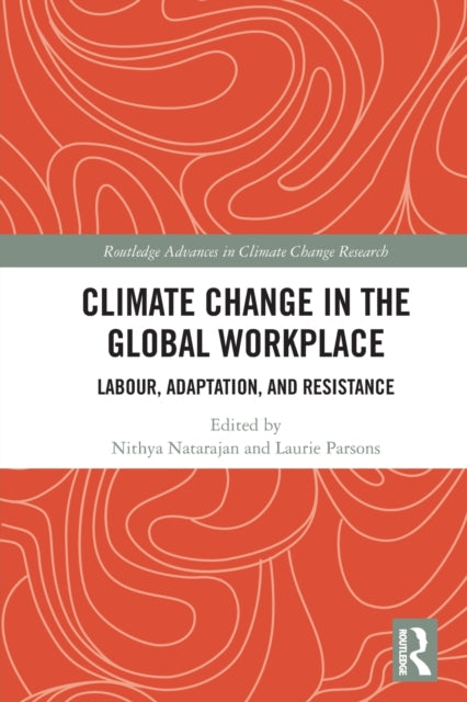 Book cover of: Climate Change in the Global Workplace. By: Nithya Natarajan