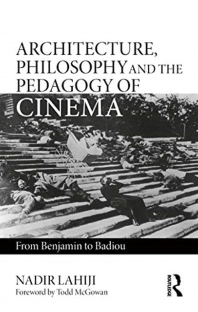 Architecture, Philosophy, and the Pedagogy of Cinema