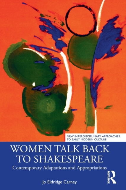 Book cover of: Women Talk Back to Shakespeare. By: Jo Eldridge Carney