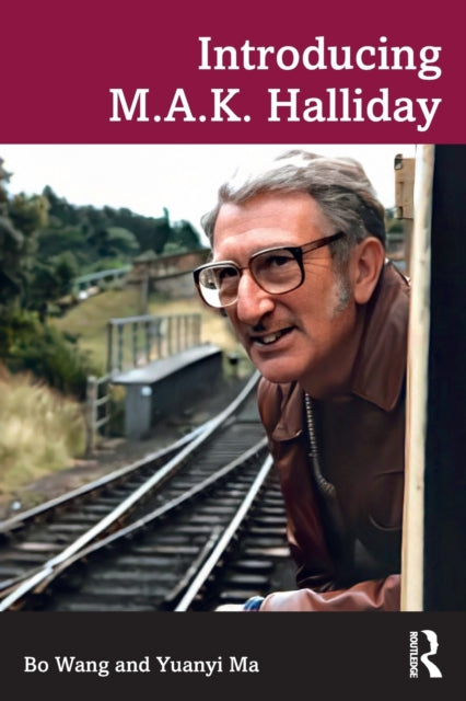Book cover of: Introducing M.A.K. Halliday. By: Bo Wang