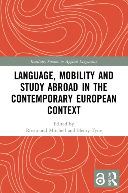 Book cover of: Language, Mobility and Study Abroad in the Contemporary European Context. By: Rosamond Mitchell