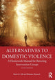 Book cover of: Alternatives to Domestic Violence. By: Kevin A. Fall