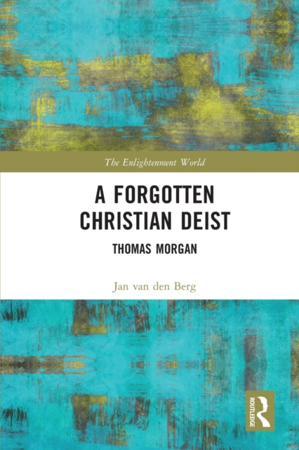 Book cover of: Forgotten Christian Deist. By: Jan van den Berg