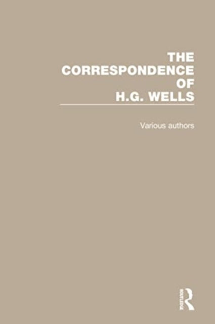 The Correspondence of H.G. Wells: Volumes 1–4