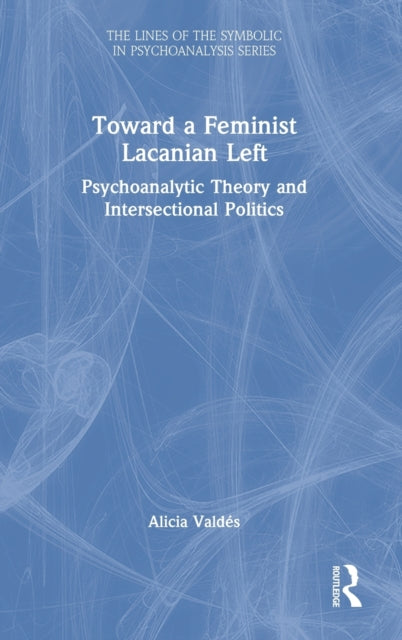 Book cover of: Toward a Feminist Lacanian Left