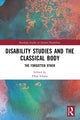 Book cover of: Disability Studies and the Classical Body. By: Ellen Adams
