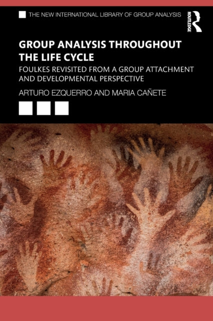 Book cover of: Group Analysis throughout the Life Cycle. By: Arturo Ezquerro