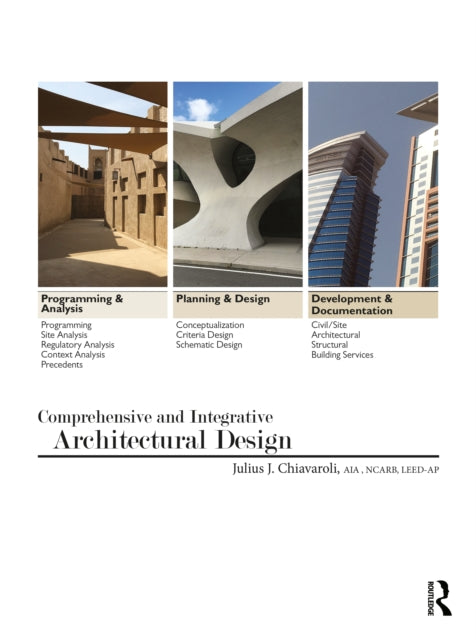 Book cover of: Comprehensive and Integrative Architectural Design. By: Julius J. Chiavaroli