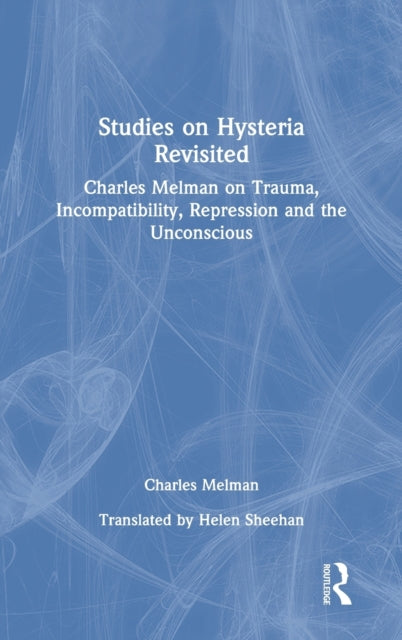 Book cover of: Studies on Hysteria Revisited. By: Charles Melman