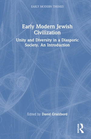 Early Modern Jewish Civilization