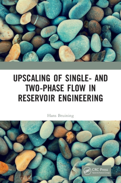 Book cover of: Upscaling of Single- and Two-Phase Flow in Reservoir Engineering. By: Hans Bruining