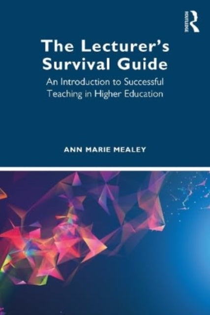 Book cover of: Lecturer’s Survival Guide. By: Ann Marie Mealey