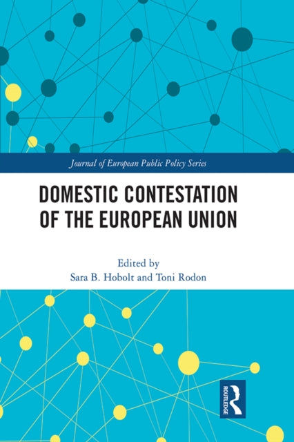 Book cover of: Domestic Contestation of the European Union. By: Sara B. Hobolt