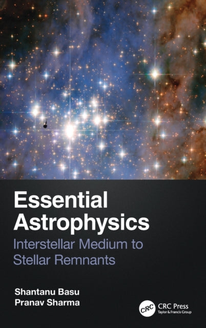 Book cover of: Essential Astrophysics. By: Shantanu Basu