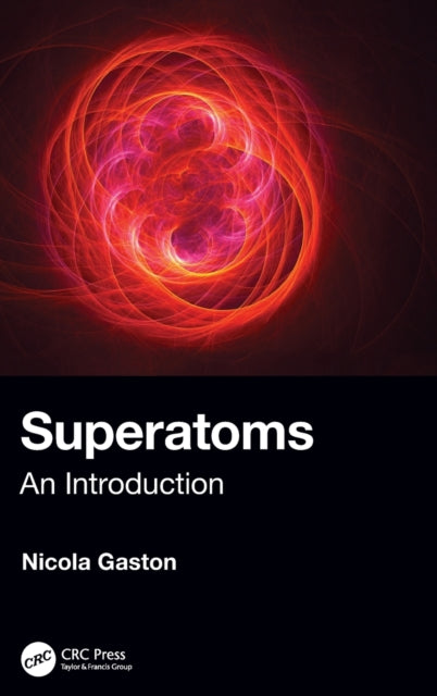 Book cover of: Superatoms. By: Nicola Gaston