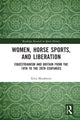 Book cover of: Women, Horse Sports and Liberation. By: Erica Munkwitz
