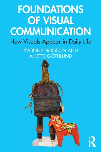 Book cover of: Foundations of Visual Communication. By: Yvonne Eriksson