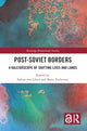 Book cover of: Post-Soviet Borders. By: Beate Eschment