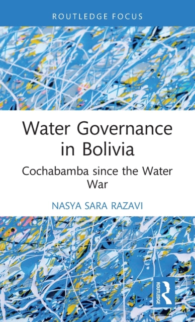 Book cover of: Water Governance in Bolivia. By: Nasya Sara Razavi