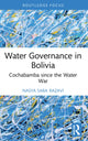 Book cover of: Water Governance in Bolivia. By: Nasya Sara Razavi