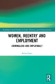 Book cover of: Women, Reentry and Employment. By: Anita Grace