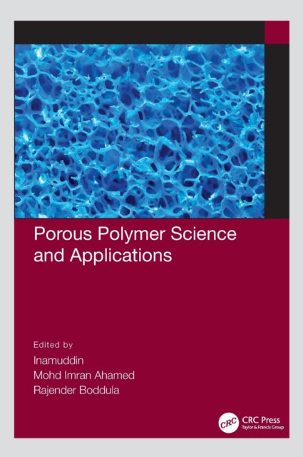 Book cover of: Porous Polymer Science and Applications. By: . Inamuddin