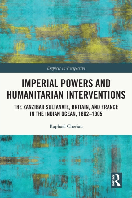 Book cover of: Imperial Powers and Humanitarian Interventions. By: Raphaël Cheriau