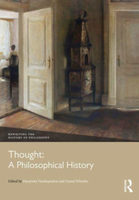 Book cover of: Thought: A Philosophical History. By: Panayiota Vassilopoulou